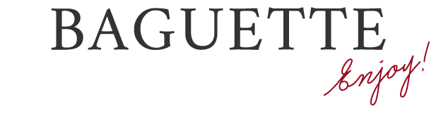 Enjoy! BAGUETTE
