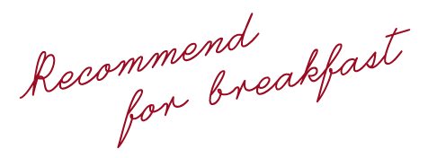 Recommend for breakfast